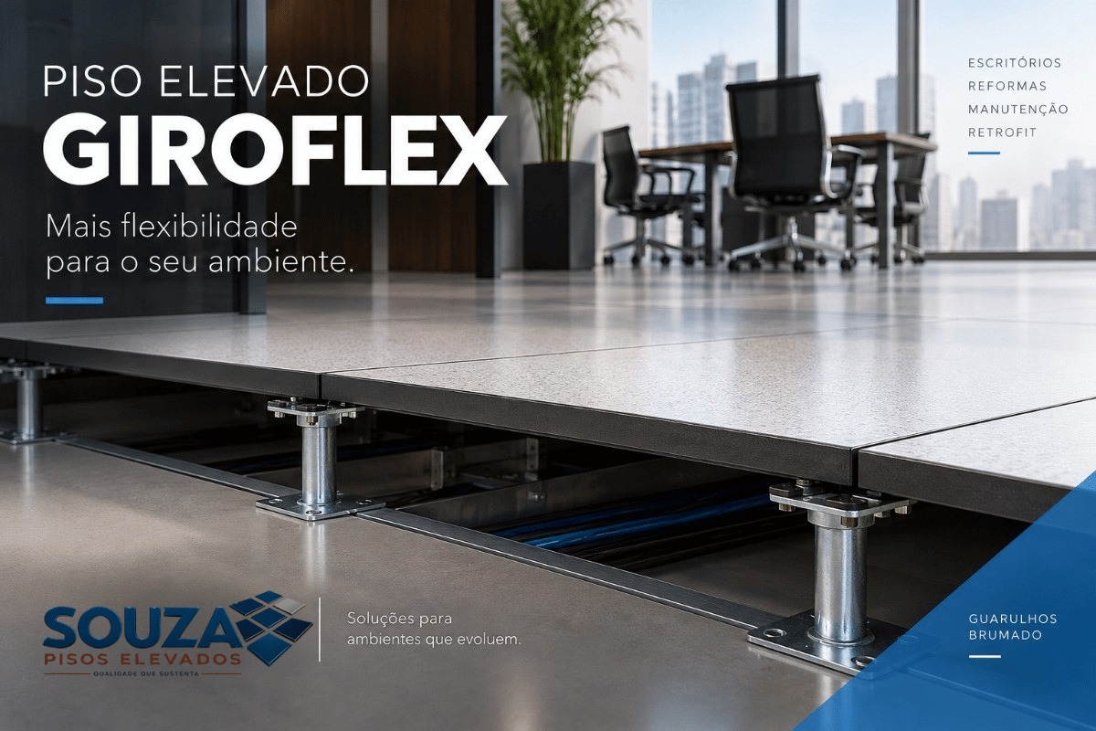 Piso Elevado Giroflex: Reposição, Reforma e Retrofit | Souza Pisos